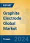 Graphite Electrode Global Market Insights 2024, Analysis and Forecast to 2029, by Manufacturers, Regions, Technology, Product Type - Product Image