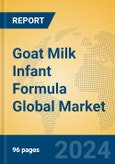 Goat Milk Infant Formula Global Market Insights 2024, Analysis and Forecast to 2029, by Manufacturers, Regions, Technology, Application, Product Type- Product Image