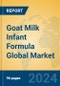 Goat Milk Infant Formula Global Market Insights 2024, Analysis and Forecast to 2029, by Manufacturers, Regions, Technology, Application, Product Type - Product Image