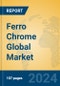 Ferro Chrome Global Market Insights 2024, Analysis and Forecast to 2029, by Manufacturers, Regions, Technology, Application - Product Image