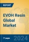 EVOH Resin Global Market Insights 2024, Analysis and Forecast to 2029, by Manufacturers, Regions, Technology, Application - Product Image