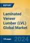 Laminated Veneer Lumber (LVL) Global Market Insights 2024, Analysis and Forecast to 2029, by Manufacturers, Regions, Technology, Application - Product Image