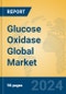 Glucose Oxidase Global Market Insights 2024, Analysis and Forecast to 2029, by Manufacturers, Regions, Technology, Application - Product Image