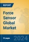 Force Sensor Global Market Insights 2024, Analysis and Forecast to 2029, by Manufacturers, Regions, Technology, Application - Product Image