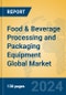 Food & Beverage Processing and Packaging Equipment Global Market Insights 2024, Analysis and Forecast to 2029, by Manufacturers, Regions, Technology, Application - Product Thumbnail Image