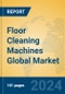 Floor Cleaning Machines Global Market Insights 2024, Analysis and Forecast to 2029, by Manufacturers, Regions, Technology, Application, Product Type - Product Image