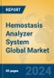 Hemostasis Analyzer System Global Market Insights 2024, Analysis and Forecast to 2029, by Manufacturers, Regions, Technology, Application - Product Image