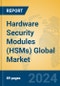 Hardware Security Modules (HSMs) Global Market Insights 2024, Analysis and Forecast to 2029, by Manufacturers, Regions, Technology, Product Type - Product Image