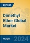 Dimethyl Ether Global Market Insights 2024, Analysis and Forecast to 2029, by Manufacturers, Regions, Technology, Application, Product Type - Product Image