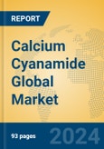 Calcium Cyanamide Global Market Insights 2024, Analysis and Forecast to 2029, by Manufacturers, Regions, Technology, Application- Product Image