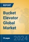 Bucket Elevator Global Market Insights 2024, Analysis and Forecast to 2029, by Manufacturers, Regions, Technology, Application, and Product Type - Product Image