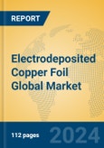 Electrodeposited Copper Foil Global Market Insights 2024, Analysis and Forecast to 2029, by Manufacturers, Regions, Technology, Application- Product Image