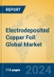 Electrodeposited Copper Foil Global Market Insights 2024, Analysis and Forecast to 2029, by Manufacturers, Regions, Technology, Application - Product Image