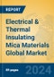 Electrical & Thermal Insulating Mica Materials Global Market Insights 2024, Analysis and Forecast to 2029, by Manufacturers, Regions, Technology, Application, Product Type - Product Image