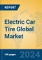 Electric Car Tire Global Market Insights 2024, Analysis and Forecast to 2029, by Manufacturers, Regions, Technology, Application - Product Image