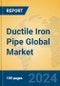 Ductile Iron Pipe Global Market Insights 2024, Analysis and Forecast to 2029, by Manufacturers, Regions, Technology, Application - Product Image
