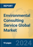 Environmental Consulting Service Global Market Insights 2024, Analysis and Forecast to 2029, by Market Participants, Regions, Technology, Application, Product Type- Product Image