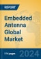 Embedded Antenna Global Market Insights 2024, Analysis and Forecast to 2029, by Manufacturers, Regions, Technology, Application, Product Type - Product Image