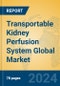 Transportable Kidney Perfusion System Global Market Insights 2024, Analysis and Forecast to 2029, by Manufacturers, Regions, Technology, Product Type - Product Thumbnail Image