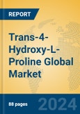 Trans-4-Hydroxy-L-Proline Global Market Insights 2024, Analysis and Forecast to 2029, by Manufacturers, Regions, Technology, Application- Product Image