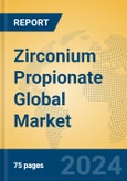 Zirconium Propionate Global Market Insights 2024, Analysis and Forecast to 2029, by Manufacturers, Regions, Technology, Application- Product Image