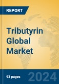 Tributyrin Global Market Insights 2024, Analysis and Forecast to 2029, by Manufacturers, Regions, Technology, Application- Product Image