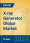 X-ray Generator Global Market Insights 2024, Analysis and Forecast to 2029, by Manufacturers, Regions, Technology, Application - Product Thumbnail Image