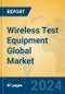 Wireless Test Equipment Global Market Insights 2024, Analysis and Forecast to 2029, by Market Participants, Regions, Technology, Application, Product Type - Product Image