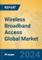 Wireless Broadband Access Global Market Insights 2024, Analysis and Forecast to 2029, by Market Participants, Regions, Technology, Product Type - Product Thumbnail Image