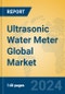 Ultrasonic Water Meter Global Market Insights 2024, Analysis and Forecast to 2029, by Manufacturers, Regions, Technology, Application - Product Image