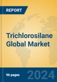 Trichlorosilane Global Market Insights 2024, Analysis and Forecast to 2029, by Manufacturers, Regions, Technology, Application- Product Image