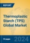 Thermoplastic Starch (TPS) Global Market Insights 2024, Analysis and Forecast to 2029, by Manufacturers, Regions, Technology, Application - Product Image
