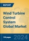 Wind Turbine Control System Global Market Insights 2024, Analysis and Forecast to 2029, by Manufacturers, Regions, Technology, Application - Product Image