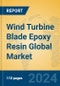 Wind Turbine Blade Epoxy Resin Global Market Insights 2024, Analysis and Forecast to 2029, by Manufacturers, Regions, Technology, Application - Product Image