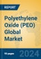 Polyethylene Oxide (PEO) Global Market Insights 2024, Analysis and Forecast to 2029, by Manufacturers, Regions, Technology, Application - Product Image