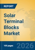 Solar Terminal Blocks Market Insights, Analysis and Forecast 2026-2031- Product Image