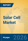 Solar Cell Market Insights, Analysis and Forecast 2026-2031- Product Image