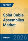 Solar Cable Assemblies Market Insights, Analysis and Forecast 2026-2031- Product Image