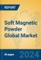 Soft Magnetic Powder Global Market Insights 2024, Analysis and Forecast to 2029, by Manufacturers, Regions, Technology, Application - Product Image