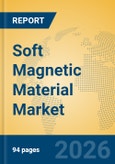 Soft Magnetic Material Market Insights, Analysis and Forecast 2026-2031- Product Image