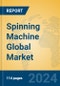 Spinning Machine Global Market Insights 2024, Analysis and Forecast to 2029, by Manufacturers, Regions, Technology, Product Type - Product Thumbnail Image