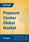 Pressure Cooker Global Market Insights 2024, Analysis and Forecast to 2029, by Manufacturers, Regions, Technology, Product Type - Product Thumbnail Image