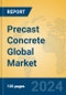 Precast Concrete Global Market Insights 2024, Analysis and Forecast to 2029, by Manufacturers, Regions, Technology, Application - Product Thumbnail Image
