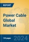 Power Cable Global Market Insights 2024, Analysis and Forecast to 2029, by Manufacturers, Regions, Technology, Product Type - Product Thumbnail Image