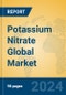 Potassium Nitrate Global Market Insights 2024, Analysis and Forecast to 2029, by Manufacturers, Regions, Technology, Application, Product Type - Product Image