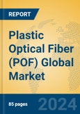 Plastic Optical Fiber (POF) Global Market Insights 2024, Analysis and Forecast to 2029, by Manufacturers, Regions, Technology, Application- Product Image