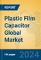 Plastic Film Capacitor Global Market Insights 2024, Analysis and Forecast to 2029, by Manufacturers, Regions, Technology, Application, Product Type - Product Image