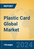 Plastic Card Global Market Insights 2024, Analysis and Forecast to 2029, by Manufacturers, Regions, Technology, Application- Product Image