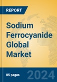 Sodium Ferrocyanide Global Market Insights 2024, Analysis and Forecast to 2029, by Manufacturers, Regions, Technology, Application- Product Image