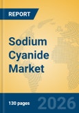 Sodium Cyanide Market Insights, Analysis and Forecast 2026-2031- Product Image